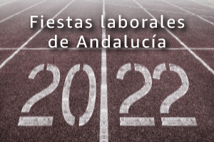 Fiestas Laborales Andalucia 2022